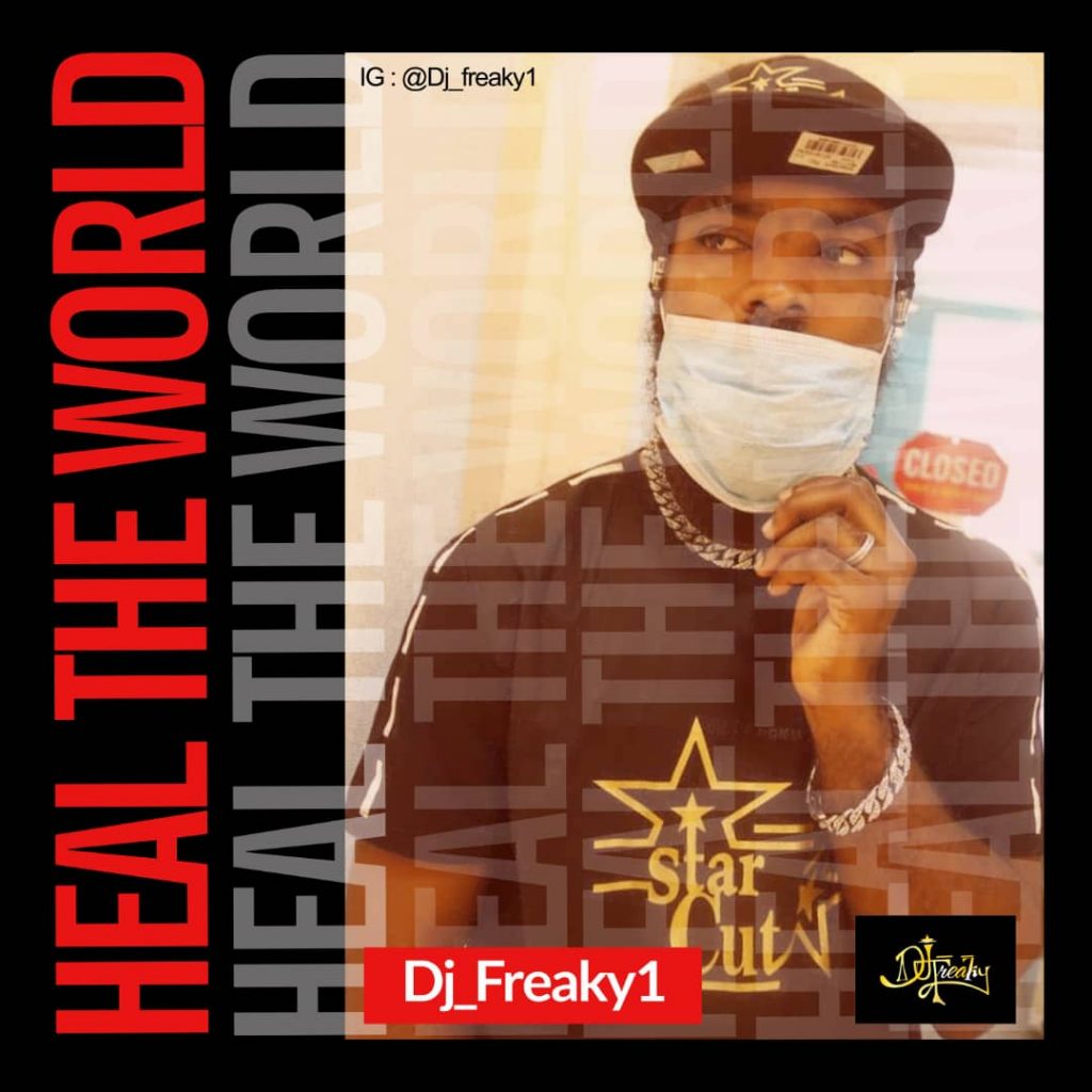 Dj Freaky1 heal the world