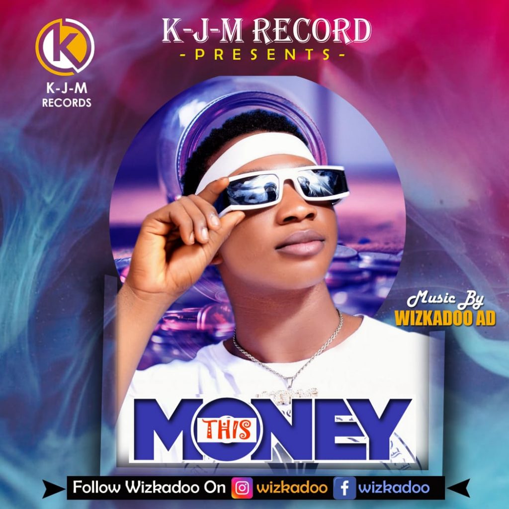 MUSIC: Wizkadoo AD - This Money