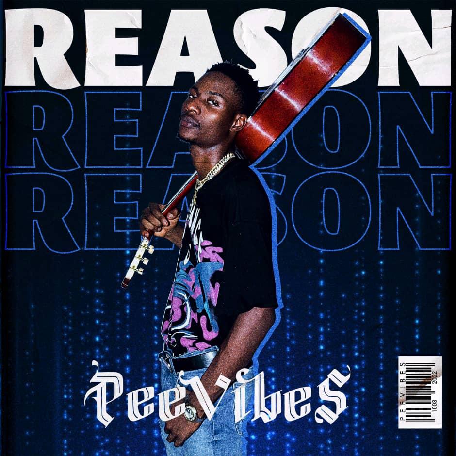 MUSIC: Pee Vibes - Reason