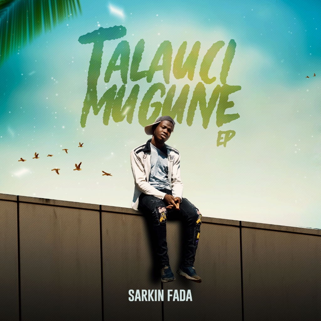 ALBUM/EP: Sarkin Fada - Talauci Mugune