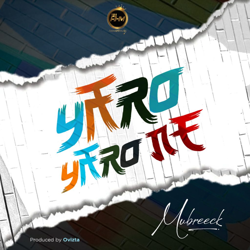 MUSIC: Mubreeck - Yaro Yaro Ne