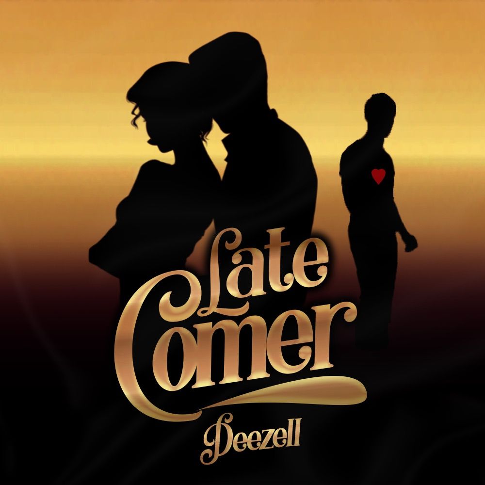 MUSIC: Deezell - Late Comer 