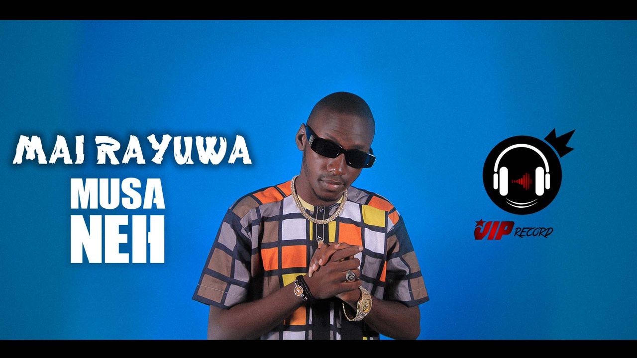 VIDEO: Musa Neh – Mai Rayuwa