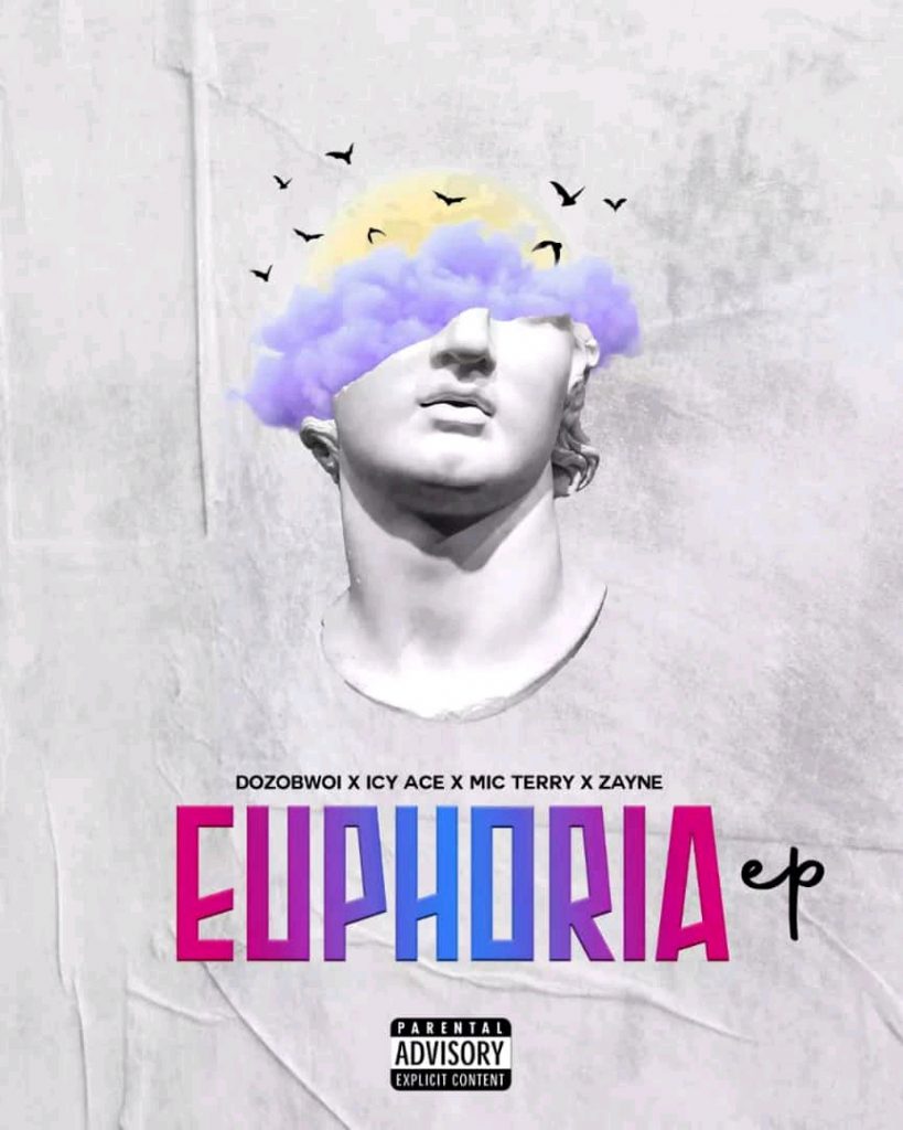 ALBUM/EP: Dozobwoi x Icy Ace x Mic Terry & Zayne – Euphoria IMG 20220915 WA0278