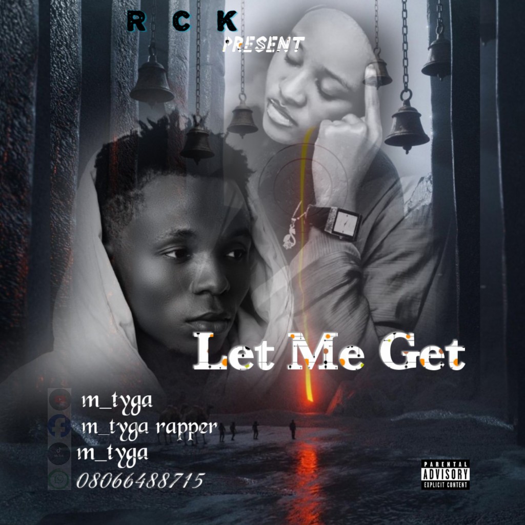 MUSIC: M Tyga - Let Me Get