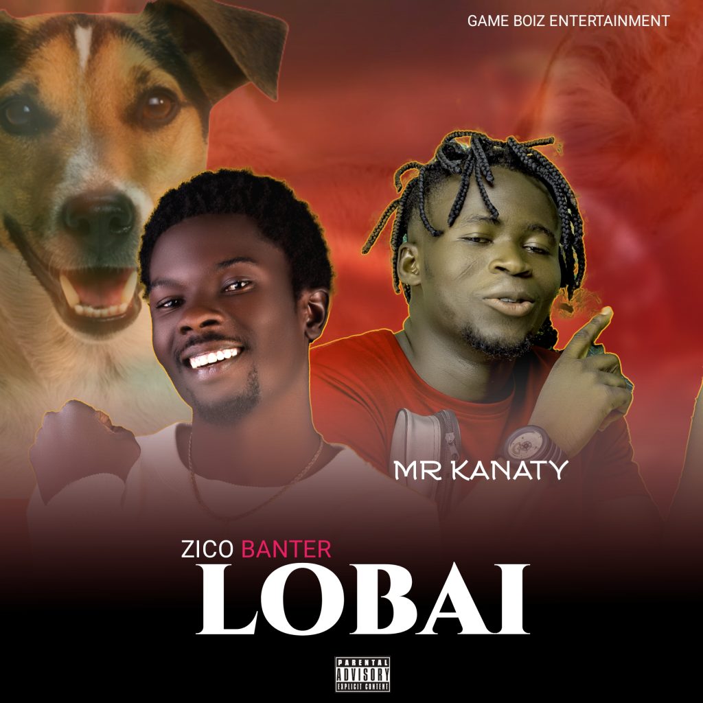 MUSIC: Mr Kanaty x Zico Banter - Lobai