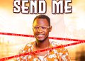 MUSIC: Mr O.Y.S - Send Me MUSIC: Mr O.Y.S – Send Me
