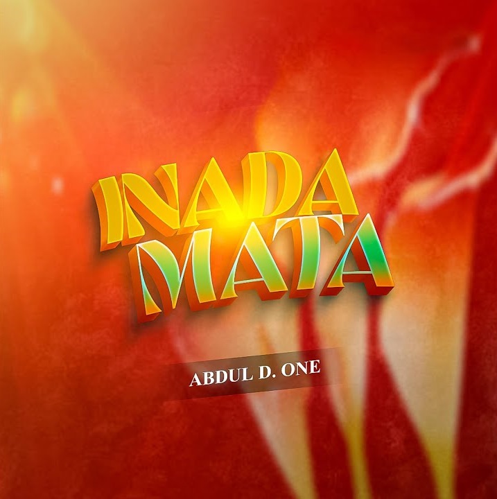 Abdul D One – Ina Da Mata Abdul D One Ina Da Mata