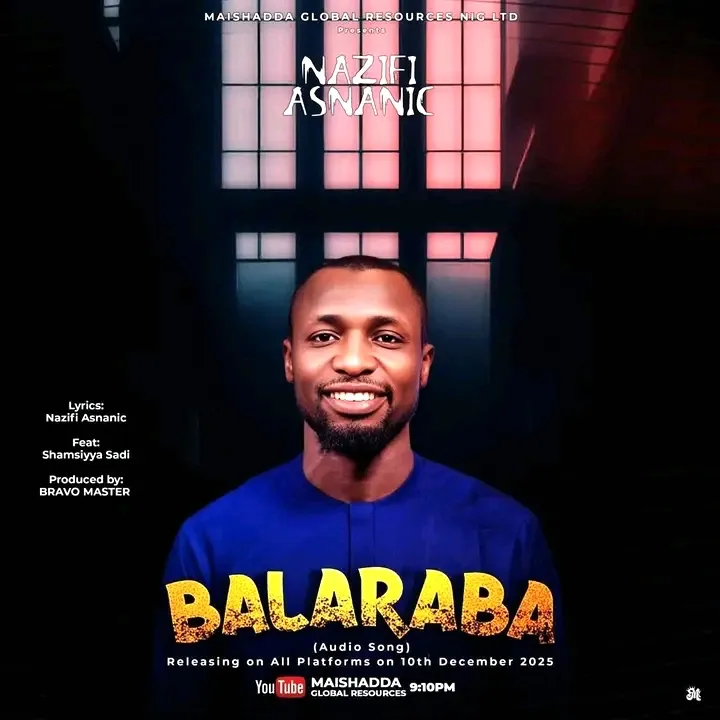 Nazifi Asnanic – Balaraba Ft. Shamsiyya Sadi Nazifi Asnanic Balaraba Ft. Shamsiyya Sadi
